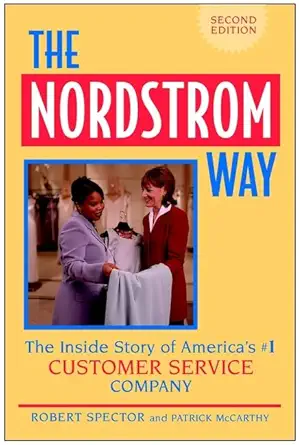 the nordstrom way the inside story of americas # 1 customer service company 1st edition robert spector