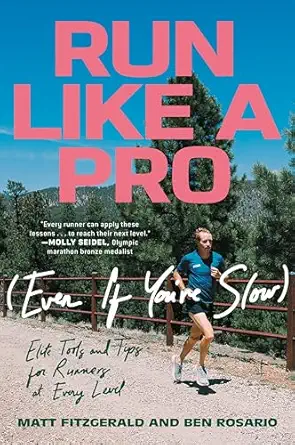 run like a pro elite tools and tips for runners at every level 1st edition matt fitzgerald ,ben rosario