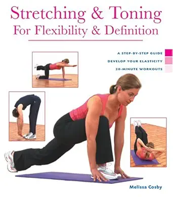 health series stretching and toning for flexibility and definition 1st edition melissa cosby 1402719698,