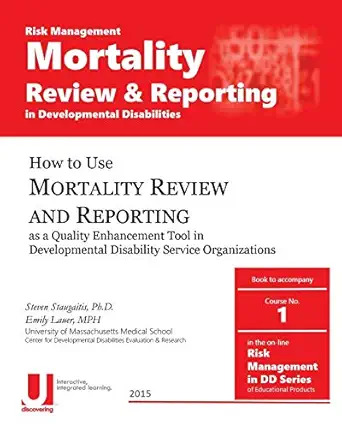 mortality review and reporting in developmental disabilities 1st edition steven d staugaitis phd ,emily lauer
