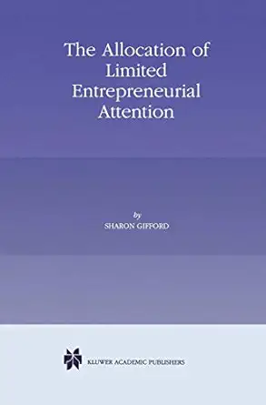 the allocation of limited entrepreneurial attention 1st edition sharon gifford 0792383397, 978-0792383390