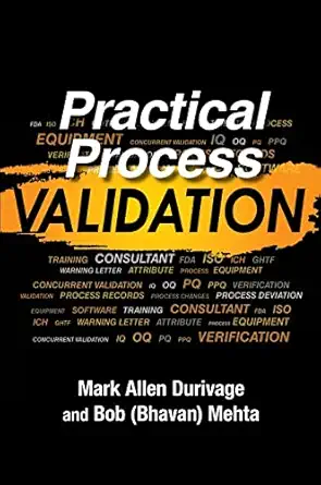 practical process validation 1st edition mark allen durivage ,bob mehta 0873899369, 978-0873899369