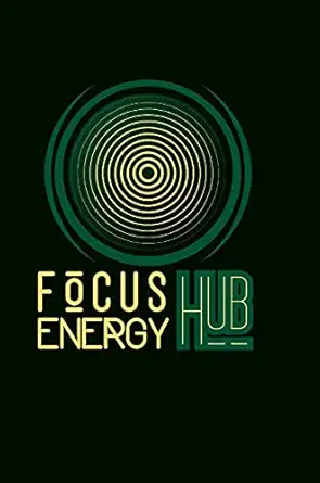 focus journal by focus energy hub 1st edition daria andrievskaya ,alyssa michel 1008976849, 978-1008976849