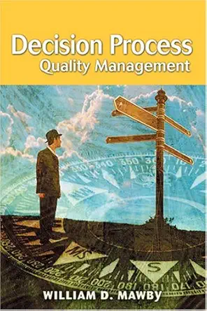 decision process quality management 1st edition william d mawby 0873896335, 978-0873896337