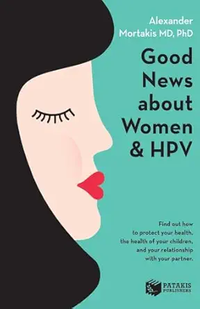 good news about women and hpv how to protect your health the health of your children and your relationship