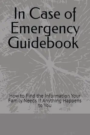 in case of emergency guidebook nw how to find the information your family needs if anything happens to you