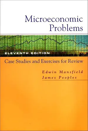 microeconomic problems case studies and exercises for review for microeconomics theory and applications 1st
