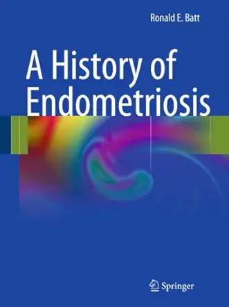 a history of endometriosis 1st edition ronald batt 0857295845, 978-0857295842