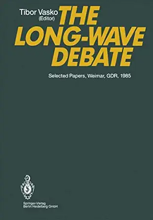 the long wave debate selected papers from an iiasa international meeting on long term held in weimar gdr june
