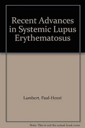 recent advances in systemic lupus erythematosus 1st edition paul henri lambert 0124346200, 978-0124346208