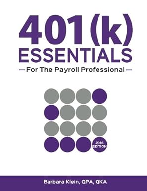 401 essentials for the payroll professional 1st edition barbara klein 0996813012, 978-0996813013