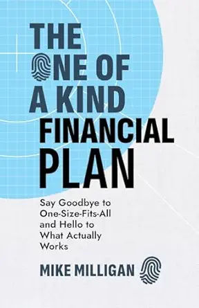 the one of a kind financial plan say goodbye to one size fits all and hello to what actually works 1st