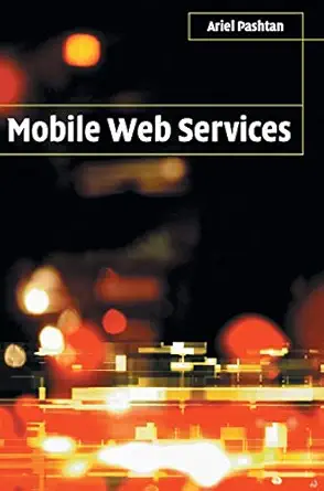 mobile web services 1st edition ariel pashtan 0521830494, 978-0521830492