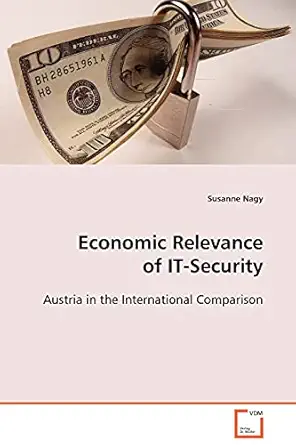 economic relevance of it security austria in the international comparison 1st edition susanne nagy