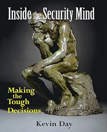 inside the security mind making the tough decisions 1st edition kevin day 0131118293, 978-0131118294