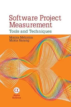 software project measurement tools and techniques 1st edition monica mehrotra ,mukta narang 1842659103,