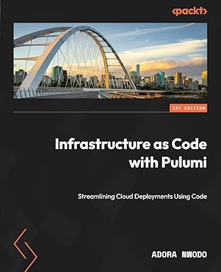 infrastructure as code with pulumi streamlining cloud deployments using code 1st edition adora nwodo