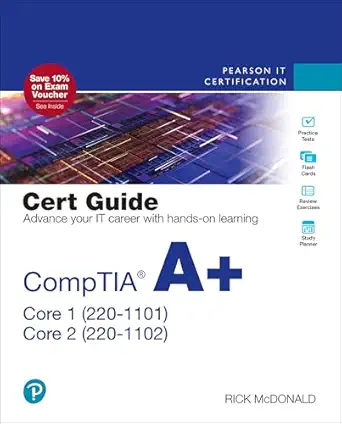 comptia a+ core 1 and core 2 cert guide 1st edition rick mcdonald 0137675941, 978-0137675944