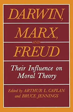 darwin marx and freud their influence on moral theory 1st edition arthur l caplan ,bruce jennings 0306415305,
