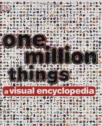 one million things a visual encyclopedia 1st edition peter chrisp 0756638437, 978-0756638436
