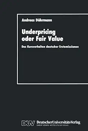 underpricing oder fair value das kursverhalten deutscher erstemissionen 1st edition andreas da hrmann