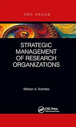 strategic management of research organizations 1st edition william barletta 0367777843, 978-0367777845
