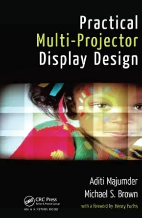 practical multi projector display design 1st edition aditi majumder ,michael s brown 1568813104,