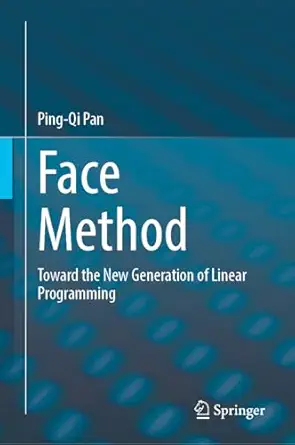 face method toward the new generation of linear programming 1st edition ping qi pan 3031935934, 978-3031935930