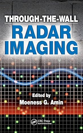through the wall radar imaging 1st edition moeness g amin 1439814767, 978-1439814765