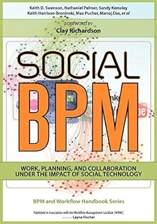 social bpm work planning and collaboration under the impact of social technology 1st edition keith d swenson