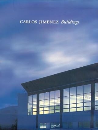 carlos jimenez buildings 1st edition paul hester 1885232055, 978-1885232052
