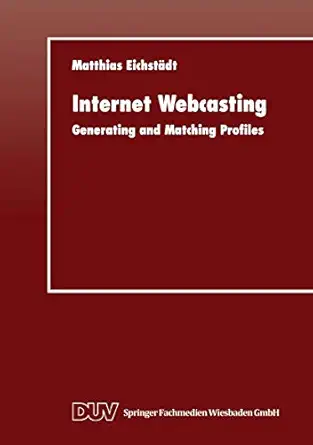 internet webcasting generating and matching profiles 1st edition matthias eichsta dt 3824421259,