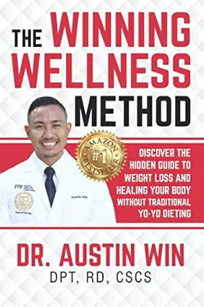 the winning wellness method discover the hidden guide to weight loss and healing your body without