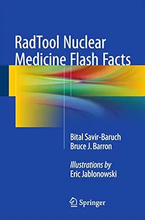 radtool nuclear medicine flash facts 1st edition bital savir baruch ,bruce j barron ,eric jablonowski