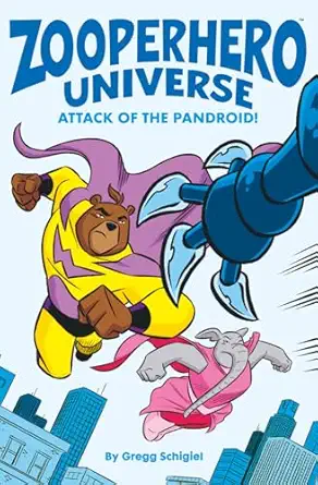 zooperhero universe attack of the pandroid 1st edition gregg schigiel 0990521842, 978-0990521846