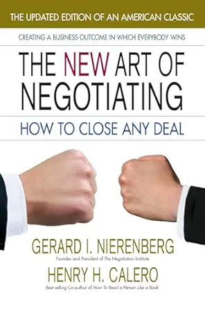 the new art of negotiating how to close any deal 1st edition gerard i nierenberg ,henry h calero 0757003052,
