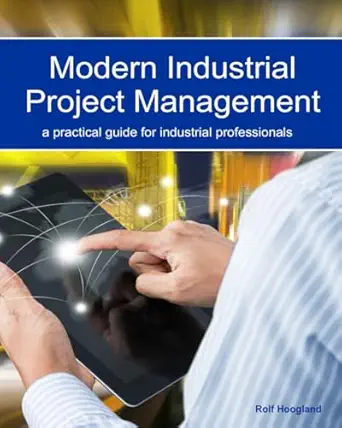 modern industrial project management a horizon widening guide for professionals 1st edition msc rolf hoogland