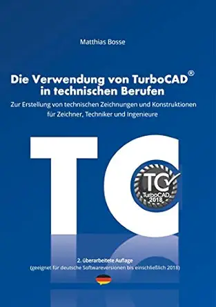 die verwendung von turbocad in technischen berufen zur erstellung von technischen zeichnungen und
