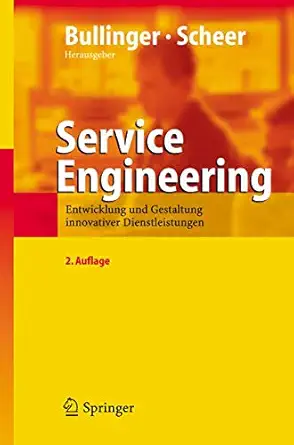 service engineering entwicklung und gestaltung innovativer dienstleistungen 1st edition hans ja rg bullinger