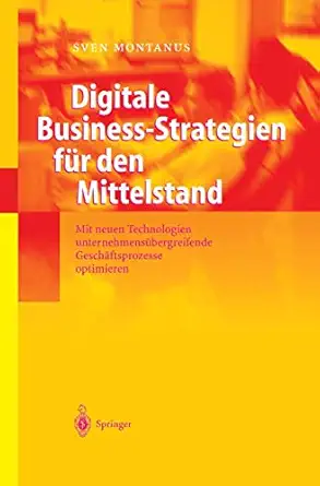 digitale business strategien fa 1/4r den mittelstand mit neuen technologien unternehmensa 1/4bergreifende