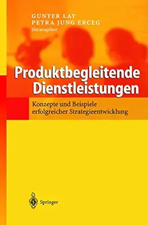 produktbegleitende dienstleistungen konzepte und beispiele erfolgreicher strategieentwicklung 1st edition
