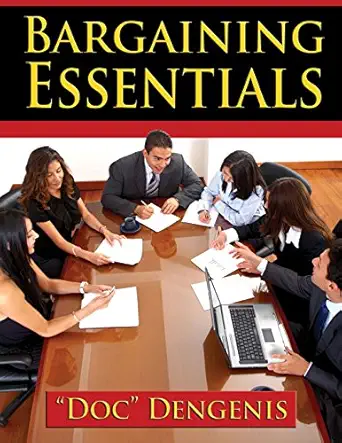 bargaining essentials how to successfully bargain from survey to results and maximize your wins 1st edition