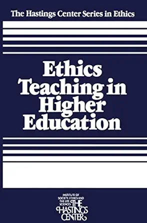 ethics teaching in higher education 1st edition sidney callahan ,sissela bok 0306405229, 978-0306405228