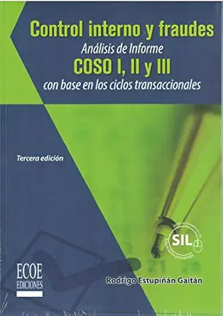 control interno y fraudes analisis de informe coso i ii y iii con base en los ciclos transaccionales 1st