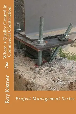 where is quality control in commercial construction project management series 1st edition roy kistner