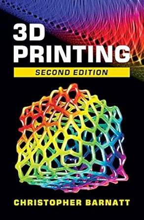 3d printing 1st edition christopher barnatt 1502879794, 978-1502879790
