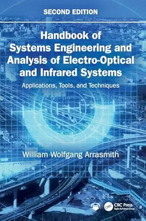 handbook of systems engineering and analysis of electro optical and infrared systems applications tools and