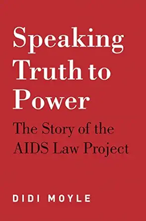 speaking truth to power the story of the aids law project 1st edition didi moyle 1928232086, 978-1928232087