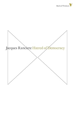 hatred of democracy 1st edition jacques ranciere ,steve corcoran 1781681503, 978-1781681503