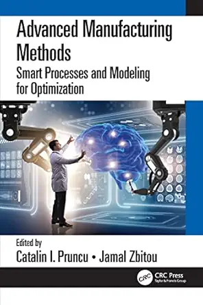 advanced manufacturing methods 1st edition catalin i pruncu ,jamal zbitou 0367370891, 978-0367370893